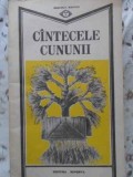 C&acirc;ntecele Cununiei: Texte Poetice Alese, Colectiv, Minerva 1988, Poezie Rom&acirc;nă, 271 Pagini, Coperta Broșată