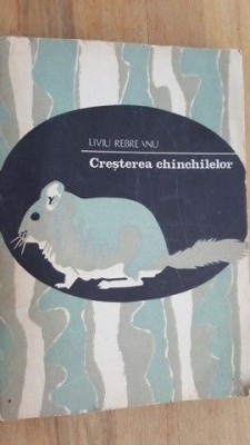 Cresterea chinchilelor- Liviu Rebreanu foto