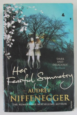HER FEARFUL SYMMETRY by AUDREY NIFFENEGGER , 2010 , PREZINTA URME DE UZURA SI DE INDOIRE * foto
