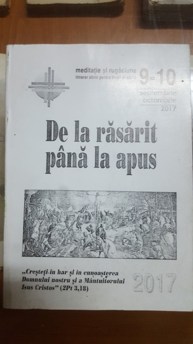 De la răsărit p&acirc;nă la apus, 9-10 septembrie-octombrie 2017 028