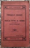 Tragica odisee a Regelui Petru al Serbiei - Locot. Marianovici// 1916