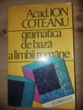 Gramatica de baza a limbii romane- Ion Coteanu
