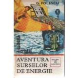 Aventura surselor de energie
