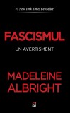 Cumpara ieftin Fascismul | Madeleine Albright, Rao