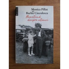 Monica Pillat, Barbu Cioculescu - Povestind despre atunci