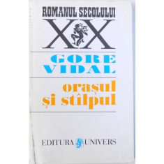 ORASUL SI STALPUL de GORE VIDAL , 1996