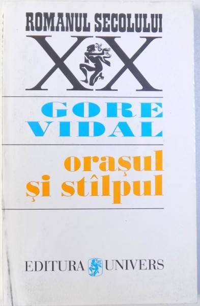 ORASUL SI STALPUL de GORE VIDAL , 1996