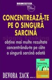 Singletasking - Concentreză-te pe o singură sarcină - Paperback brosat - Devora Zack - Businesstech