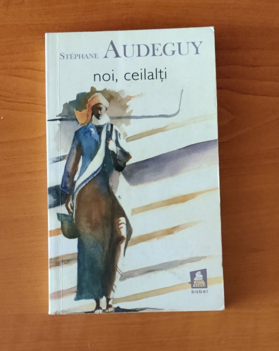 Stephane Audeguy - Noi, ceilalți