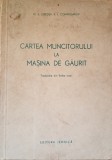 Cartea muncitorului la masina de gaurit M. S. Lebedev, V. I. Commissarov - 1951