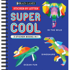 Brain Games - Sticker by Letter: Super Cool - 3 Sticker Books in 1 (in the Wild, Dinosaurs, Ocean Fun)