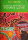 Cumpara ieftin Egiptul pe vremea dinastiei Ramses - Pierre Montet, Carte Istorie anticariat