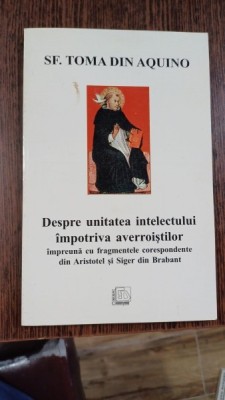 Despre unitatea intelectului impotriva averroistilor - Sf. Toma din Aquino foto