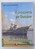 O CROAZIERA PE DUNARE de NICULAE PETRESCU , 2018