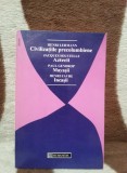 AZTECII/MAYASII/INCASII/CIVILIZATIILE PRECOLUMBIENE, Humanitas