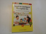 JOACA-TE INTELIGENT CU COPILUL TAU - FISE DISTRACTIVE SI EDUCATIONALE