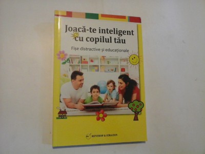 JOACA-TE INTELIGENT CU COPILUL TAU - FISE DISTRACTIVE SI EDUCATIONALE foto