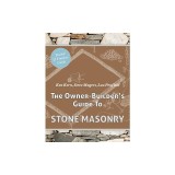 The Owner Builder's Guide to Stone Masonry