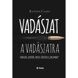 Vad&aacute;szat a Vad&aacute;szatra - Katona Csaba