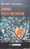 Jurnal Post-Mortem - Nicolae Turtureanu (2004) - Biografii, Editura Tipo Moldova, Carte in limba Romana