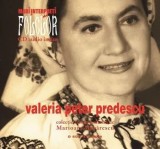 Cumpara ieftin Valeria Peter Predescu. Mari interpreti de folclor. Volumul 5/Marioara Murarescu