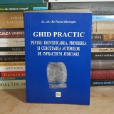 PASCU GHEORGHE - GHID PRACTIC PENTRU IDENTIFICAREA, PRINDEREA SI CERCETAREA AUTORILOR DE INFRACTIUNI JUDICIARE , 2011 *