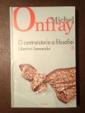 Michel Onfray - O contraistorie a filosofiei vol. 3: Libertinii barocului