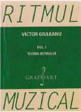 Ritmul muzical. Volumul I | Victor Giuleanu