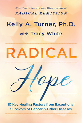 Radical Hope: 10 Key Healing Factors from Exceptional Survivors of Cancer &amp;amp; Other Diseases foto