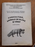 Cumpara ieftin VANATOARE-VANAT = CUNICULTURA,ANIMALE DE BLANA SI VANAT- LUCRARI PRACTICE, 2002