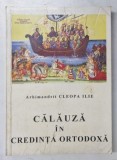 CALAUZA IN CREDINTA ORTODOXA de ARHIMANDRIT CLEOPA ILIE , 2000
