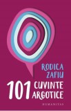 101 cuvinte argotice - Rodica Zafiu