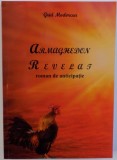 ARMAGHEDON REVELAT - ROMAN DE ANTICIPATIE de GRID MODORCEA , 2017