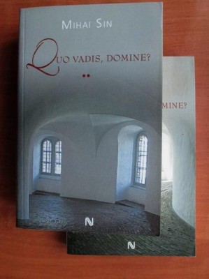 Mihai Sin - Quo Vadis, Domine? 2 volume foto