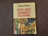 VECHI CARTI ROMANESTI CALATOARE , FLORIAN DUDAS