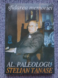 Al. Paleologu, Stelian Tanase-Sfidarea memoriei, 1996, 268 pag, stare f buna, 36, Albastru