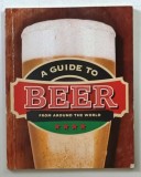 A GUIDE TO BEER , FROM AROUND THE WORLD , 2012