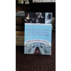 ROMANCELE PE CARE LE-AU IUBIT REGII DIN LUMEA INTREAGA - DAN SILVIU BOERESCU