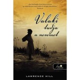 Valaki ismeri a nevemet - Lawrence Hill