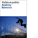 Psihicul politic - Daniela Stefanescu, ANDREW SAMUELS