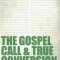 The Gospel Call and True Conversion