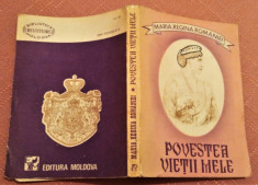 Povestea Vietii Mele Vol. I. Editura Moldova, 1990 - Maria, Regina Romaniei foto
