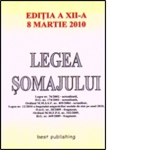 Legea somajului - editia a XII-a - actualizata la 8 martie 2010 foto