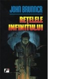 Retelele infinitului - John Brunner