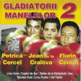 Various - Gladiatorii Manelelor 2, CD