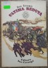 Ultima Reduta - Ion Arama, ilustratii Romeo Voinescu, Editura Ion Creanga, 1977, Bucuresti. Coperta Brosata