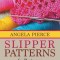 Slipper Patterns for Beginners: Quick and Easy Slipper Crochet Patterns