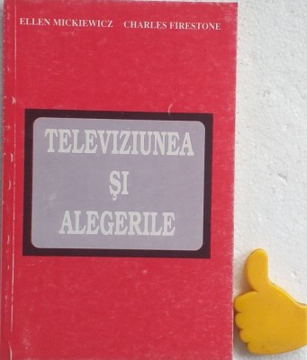 Televiziunea si alegerile Ellen Mickiewicz, Charles Firestone foto