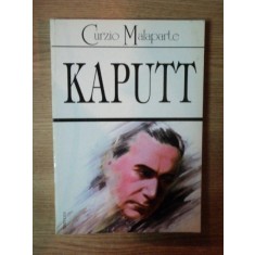 KAPUTT de CURZIO MALAPARTE , Bucuresti 1999