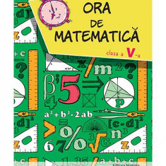 Ora de matematica clasa a V-a - Paperback - Petre Năchilă - Nominatrix